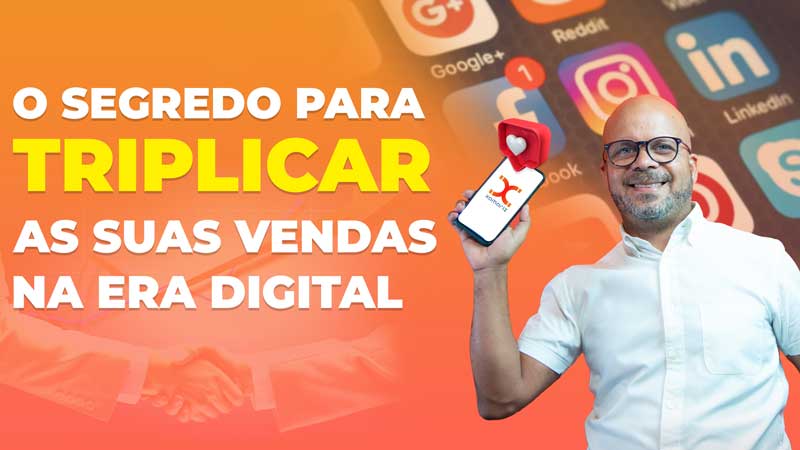 O segredo para triplicar as suas vendas na era digital